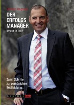 Paperback Der Erfolgsmanager steckt in DIR!: Zwölf Schritte zur persönlichen Bestleistung [German] Book