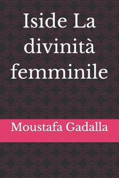 Paperback Iside La divinità femminile [Italian] Book