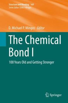 Hardcover The Chemical Bond I: 100 Years Old and Getting Stronger Book