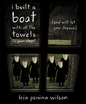 Paperback I Built a Boat with All the Towels in Your Closet (and Will Let You Drown) Book