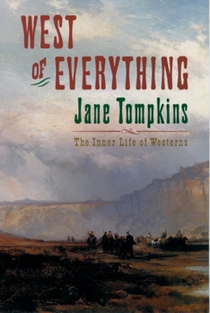 Paperback West of Everything: The Inner Life of Westerns Book
