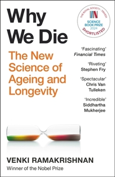 Paperback Hodder Press Hodder Stoughton Why We Die The New Science of Longevity - Changed my perspective on the whole living world Chris Van Tulleken. Book