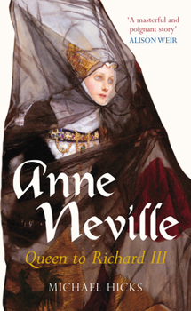 Paperback Anne Neville: Queen to Richard III Book