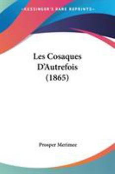 Paperback Les Cosaques D'Autrefois (1865) Book