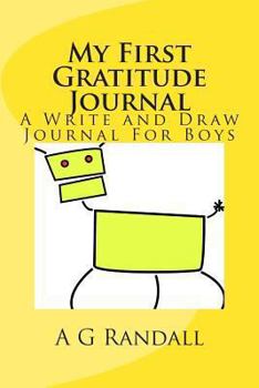 Paperback My First Gratitude Journal: A Write and Draw Journal For Boys Book