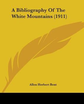 Paperback A Bibliography Of The White Mountains (1911) Book