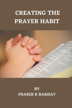 Paperback Creating the Prayer Habit Book