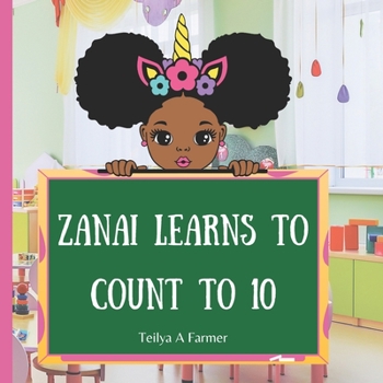 Paperback Zanai Learns To Count To 10! Book