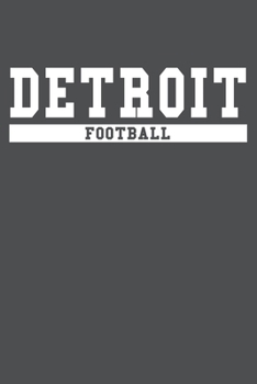 Detroit Football: American Campus Sport Lined Journal Notebook