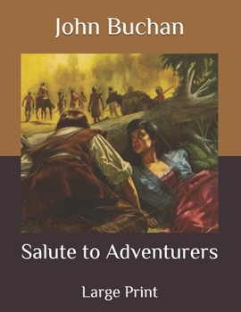 Paperback Salute to Adventurers: Large Print Book