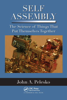 Paperback Self Assembly: The Science of Things That Put Themselves Together Book