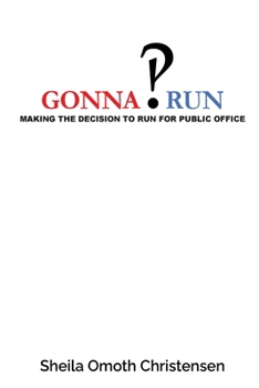 Paperback Gonna Run: Making the decision to run for public office Book