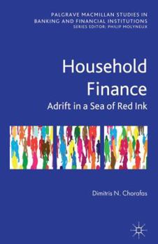 Hardcover Household Finance: Adrift in a Sea of Red Ink Book