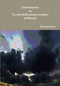 Paperback Conversazioni sulla "Crisi delle scienze europee" di Husserl [Italian] Book