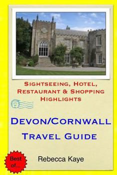 Paperback Devon & Cornwall Travel Guide: Sightseeing, Hotel, Restaurant & Shopping Highlights Book