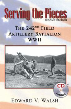 Serving the Pieces: The 242nd Field Artillery Battalion, WWII