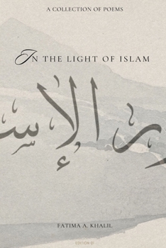 Paperback In The Light of Islam: A Collection of Poems Book
