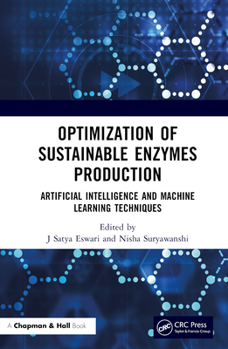 Hardcover Optimization of Sustainable Enzymes Production: Artificial Intelligence and Machine Learning Techniques Book