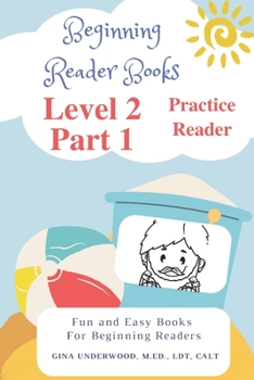 Paperback Beginning Reader Books Level 2 Part 1 Practice Reader: Fun and Easy Books for Beginning Readers Book