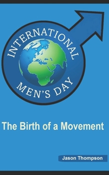 Paperback International Men's Day: The Birth of a Movement Book
