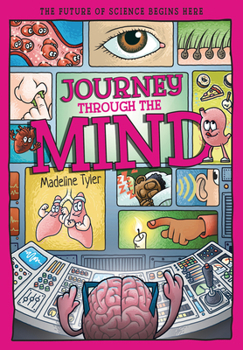 Paperback Journey Through the Mind: Unlocking the Brain's Secrets, One Thought at a Time Book