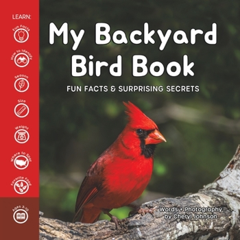 Paperback My Backyard Bird Book: Fun Facts & Surprising Secrets Book