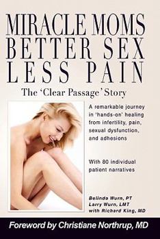 Paperback Miracle Moms, Better Sex, Less Pain Book