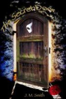 Paperback The Secret Door: A Phantom of the Opera Novel Book