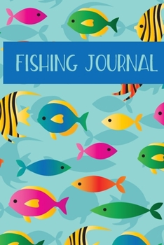 Paperback Fishing Journal: The Ultimate Fishing Log Book for Kids- Record and Note Your Fishing Memories Book