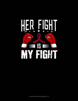 Her Fight is My Fight: Storyboard Notebook 1.85:1