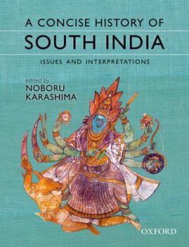 Paperback A Concise History of South India: Issues and Interpretations Book