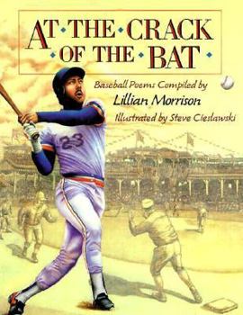 Hardcover At the Crack of the Bat: Baseball Poems Book