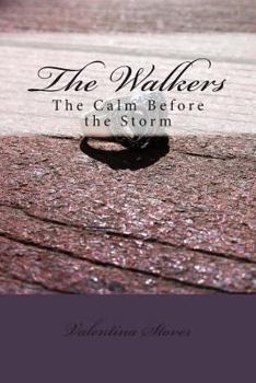 Paperback The Walkers: The Calm Before the Storm Book