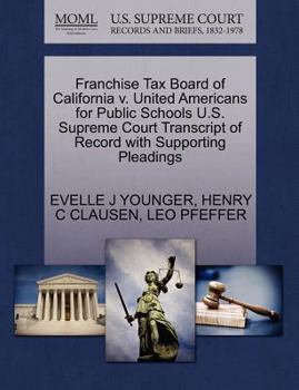 Paperback Franchise Tax Board of California V. United Americans for Public Schools U.S. Supreme Court Transcript of Record with Supporting Pleadings Book