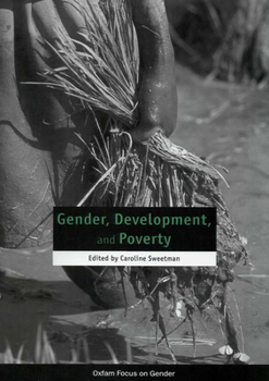 Gender, Development, and Poverty (Focus on Gender)