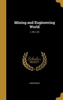 Hardcover Mining and Engineering World; v. 44 n. 23 Book