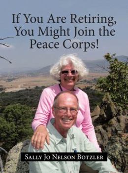 Paperback If You Are Retiring, You Might Join the Peace Corps! Book