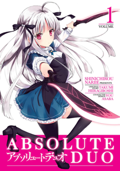 Absolute Duo Vol. 1 - Book #1 of the 漫画 アブソリュート・デュオ / Absolute Duo Manga