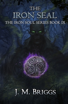 The Iron Seal - Book #9 of the Iron Soul