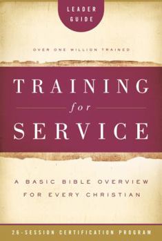 Paperback Training for Service: A Basic Bible Overview for Every Christian: 26-Session Certification Program Book