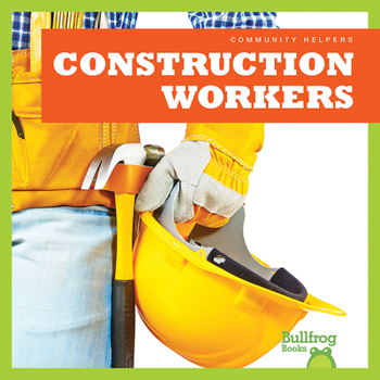 Construction Workers - Book  of the Community Helpers
