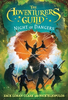 Night of Dangers - Book #3 of the Adventurers Guild