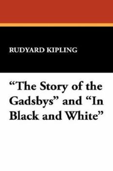 The story of the Gadsbys: In black and white