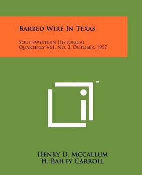 Paperback Barbed Wire In Texas: Southwestern Historical Quarterly V61, No. 2, October, 1957 Book