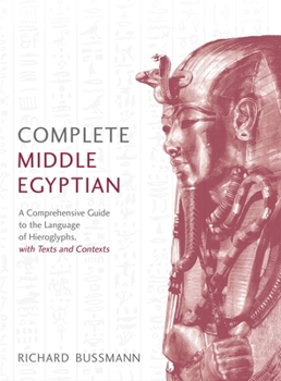 Paperback Complete Middle Egyptian: (Learn Beginner Hieroglyphs) Book
