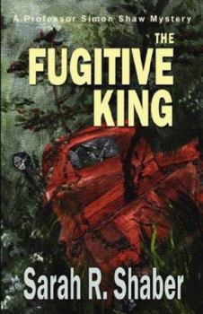 The Fugitive King - Book #3 of the Professor Simon Shaw