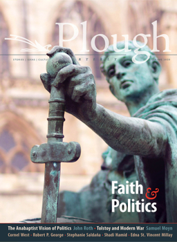Paperback Plough Quarterly No. 24 - Faith and Politics Book