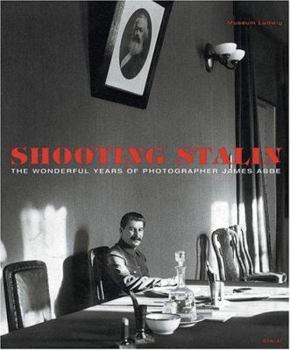 Hardcover James Abbe: Shooting Stalin Book