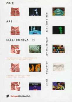 Hardcover Prix Ars Electronica 96: International Compendium for the Computer Arts (English and German Edition) Book