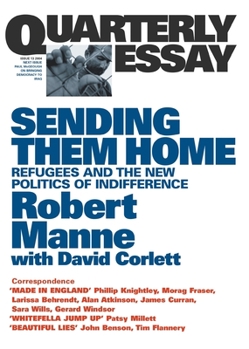 Paperback Sending Them Home: Refugees and the New Politics of Indifference; Quarterly Essay 13 Book